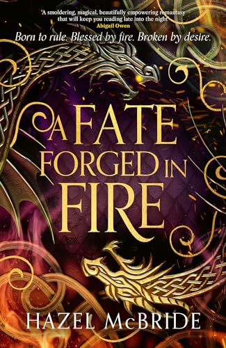 A Fate Forged in Fire (Book #1 in Bonded to Beasts)