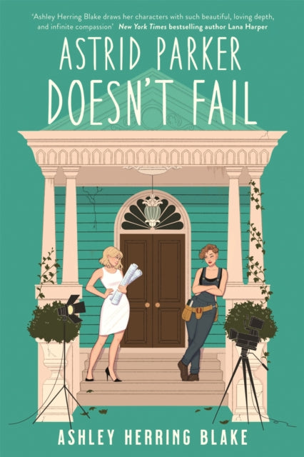 Astrid Parker Doesn't Fail : A swoon-worthy, laugh-out-loud queer romcom-9780349432588