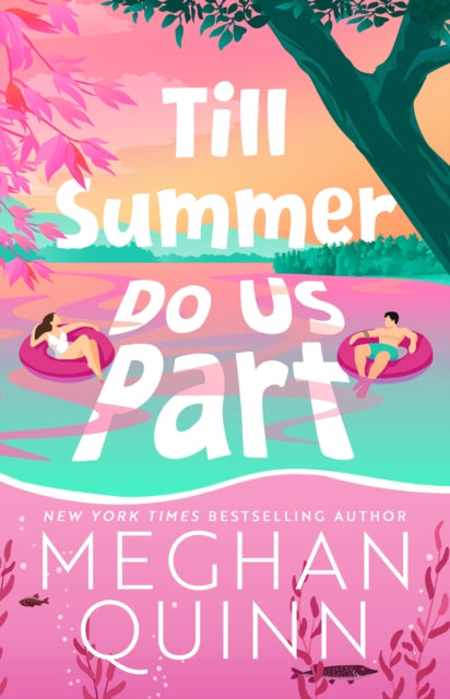 Till Summer Do Us Part : the must-read, fake-dating, enemies-to-lovers romance perfect for summer reading 2025-9781399748506
