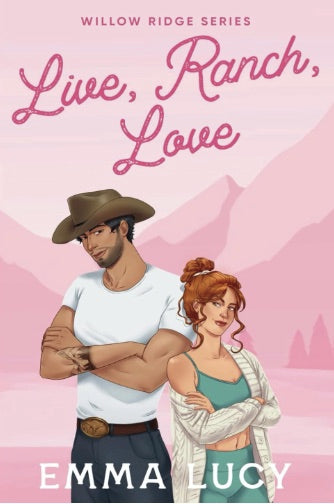Live, Ranch, Love (Willow Ridge Book #1)