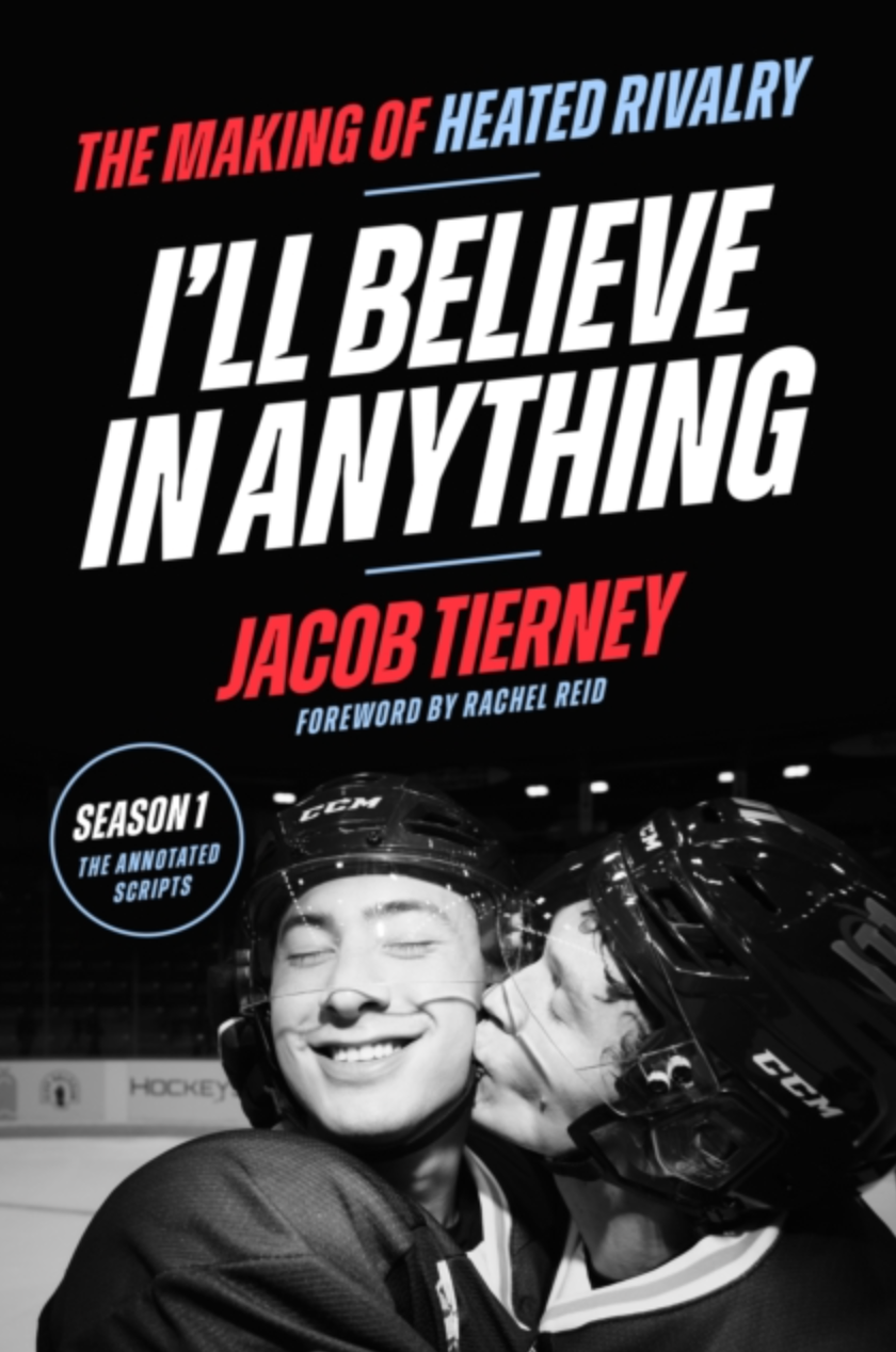 Pre-Order: I'll Believe Anything: The Making of Heated Rivalry (Oct 13)