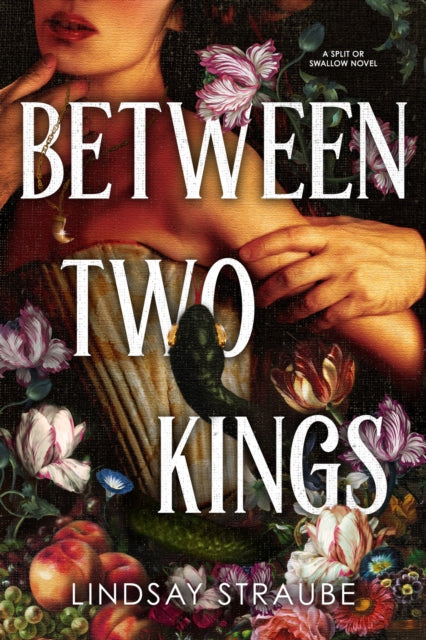 Between Two Kings (Book #2 of Split or Swallow)