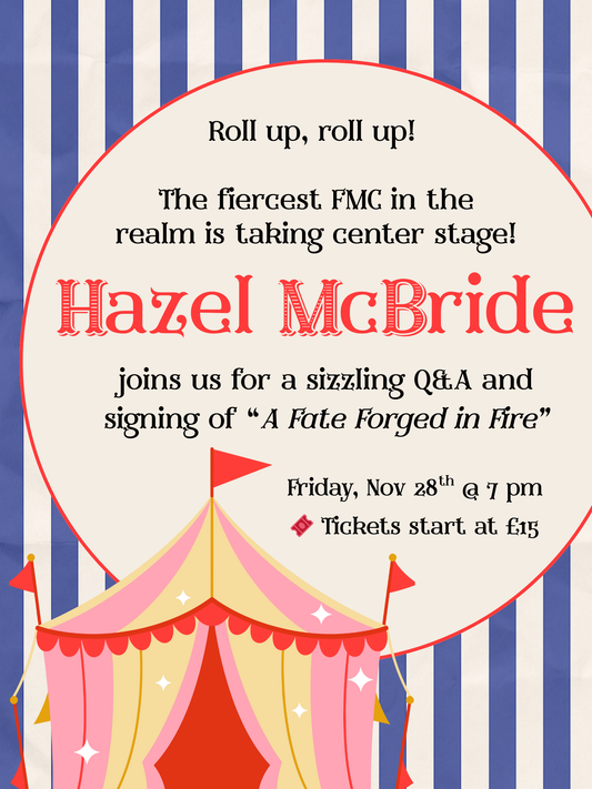 🔥 A Fate Forged in Fire — Hazel McBride in Conversation & Signing (Nov 28th)