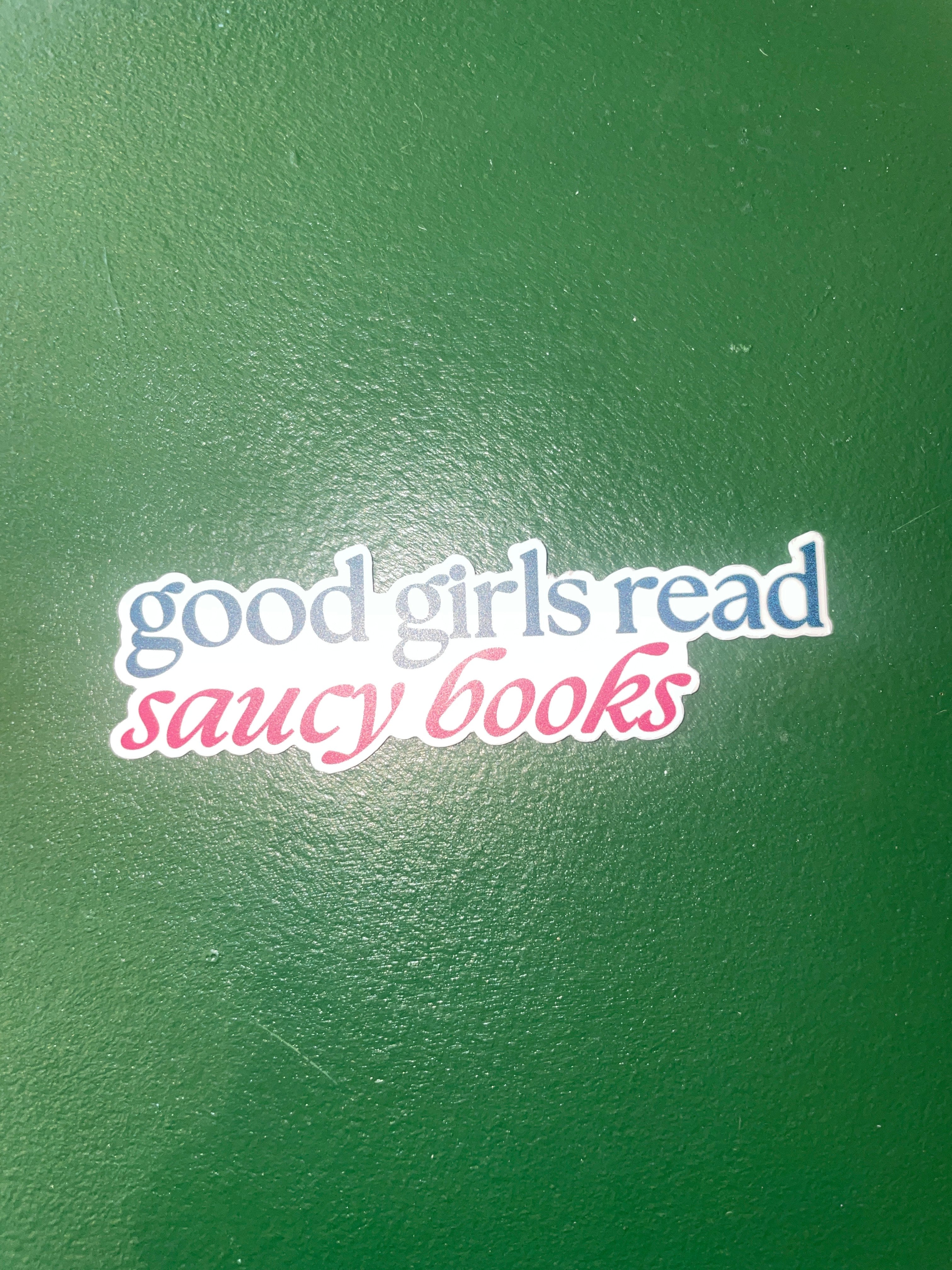Good girls read saucy books exclusive sticker