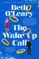 The Wake-Up Call : The addictive enemies-to-lovers romcom from the author of THE FLATSHARE