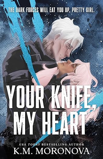 Your Knife, My Heart (Book #1)