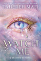 Watch Me : Book 1-9780008718145