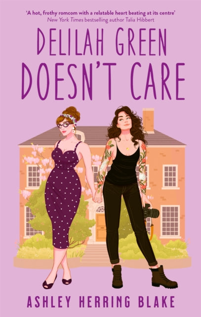 Delilah Green Doesn't Care : A swoon-worthy, laugh-out-loud queer romcom-9780349432564