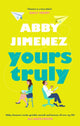 Yours Truly : A charming and hilarious second-chance rom-com from the author of THE FRIEND ZONE-9780349433820