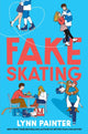 Fake Skating : From the no. 1 bestselling author of Better than the Movies-9781398537866