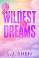 Wildest Dreams : the must-read enemies to lovers, brother's best friend romance that’s intense, spicy, and addictive, from the co-author of MY DARK ROMEO-9781399743419