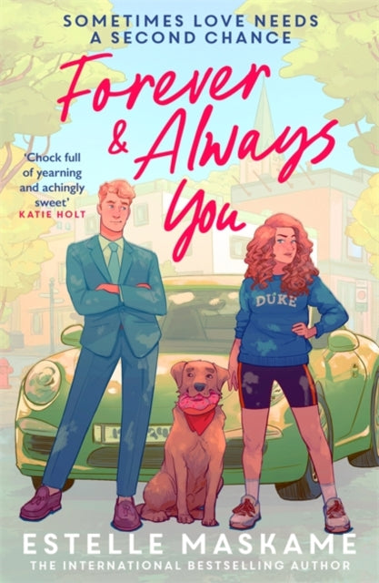 Forever & Always You : A spicy, feel-good romance from the international bestselling author of the DIMILY series-9781785308109