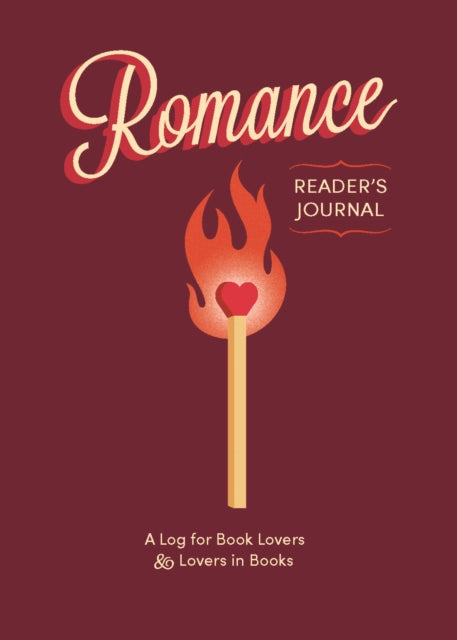 Romance Reader's Journal : A Log for Book Lovers & Lovers in Books-9781797237749