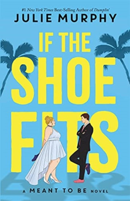 If the Shoe Fits : A Meant to be Novel-9781800782730