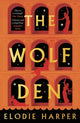 The Wolf Den : the stunning first novel in The Wolf Den trilogy, from the Sunday Times bestselling author of BOUDICCA'S DAUGHTER-9781838933555