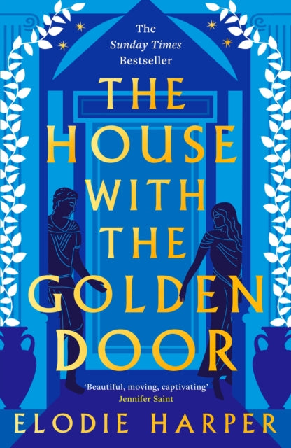 The House With the Golden Door : the unmissable second novel from the Sunday Times bestselling author of BOUDICCA'S DAUGHTER-9781838933593