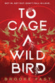 To Cage a Wild Bird-9781911751007