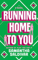 Running Home to You : A Novel-9798217092611