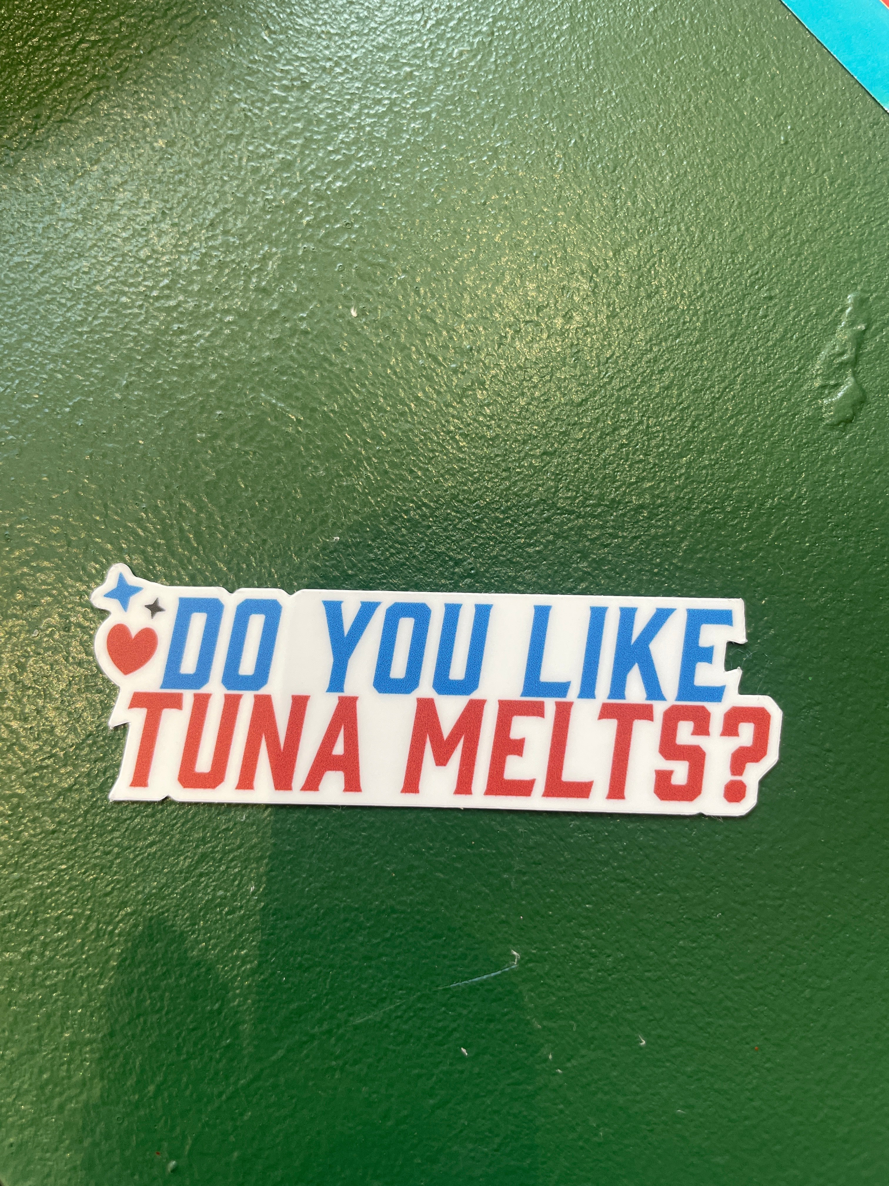 Do you like tuna melts sticker
