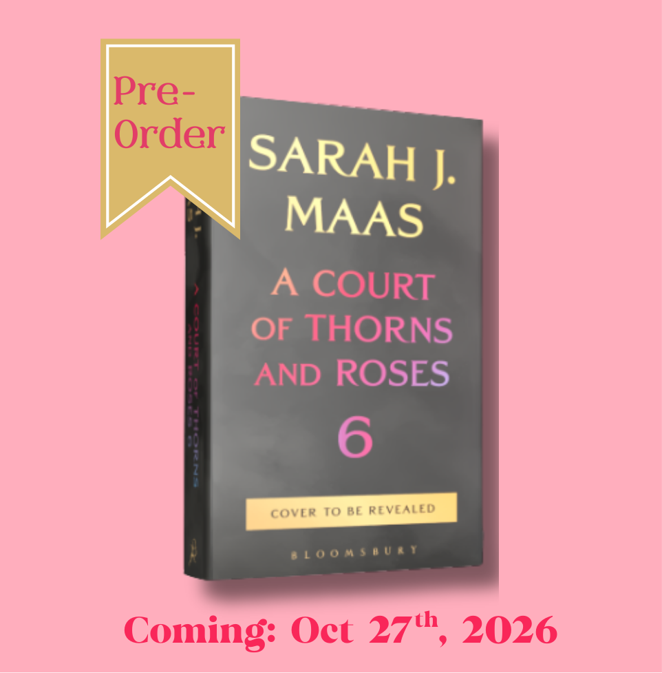 A Court of Thorns and Roses 6