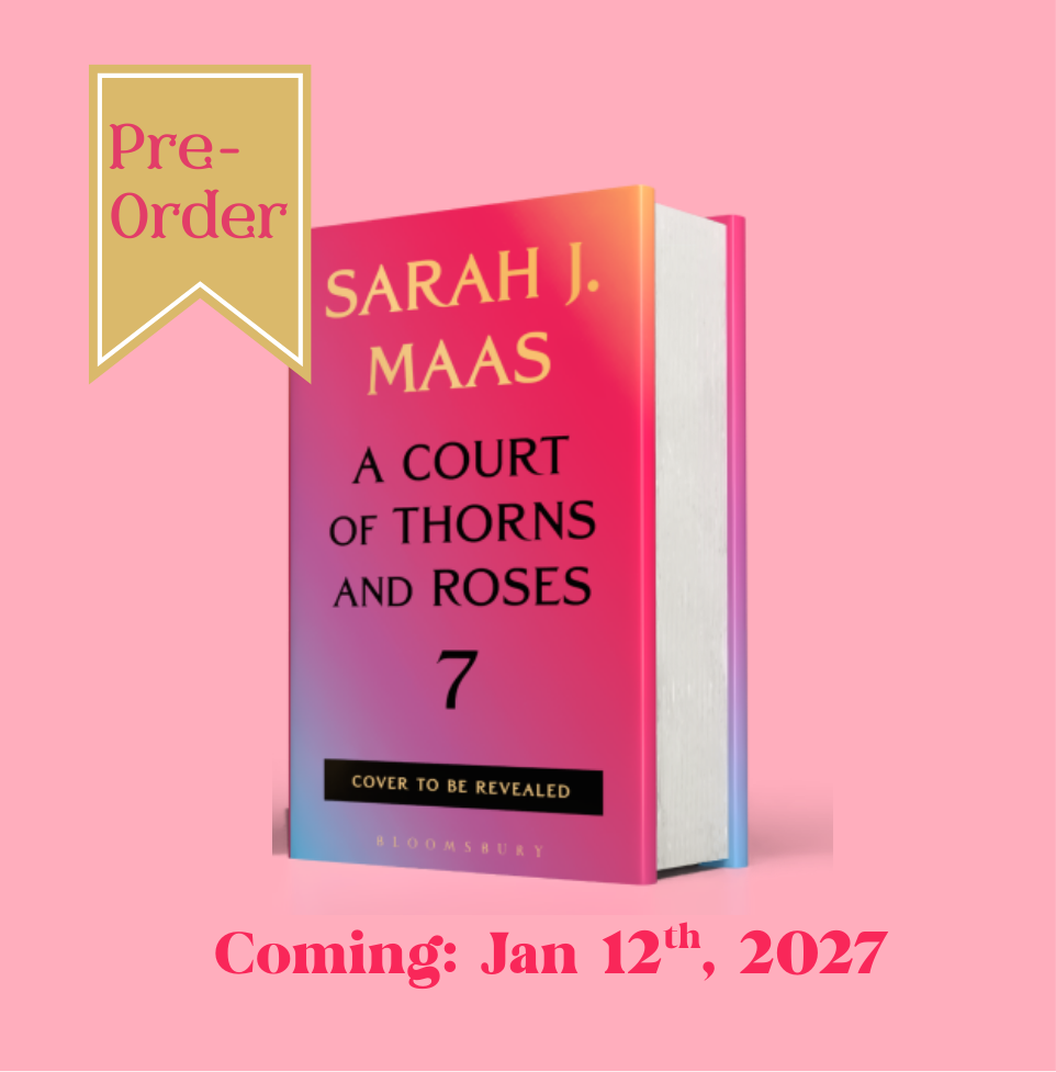 A Court of Thorns and Roses 7