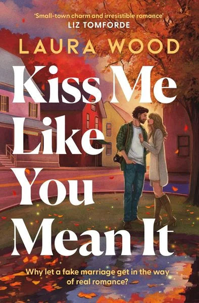 Kiss me like you mean it