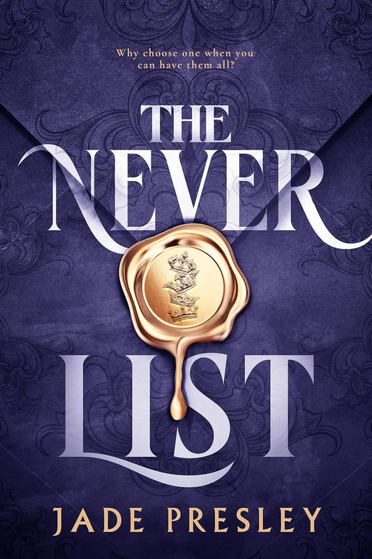 The Never List : a steamy, why-choose romantasy perfect for fans of Blood of Hercules, Bonded by Thorns and From Blood and Ash