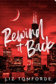 Rewind It Back : The brand new 2025 sports romance from the bestselling author of MILE HIGH: with second-chance romance, found family, and a lot of spice…