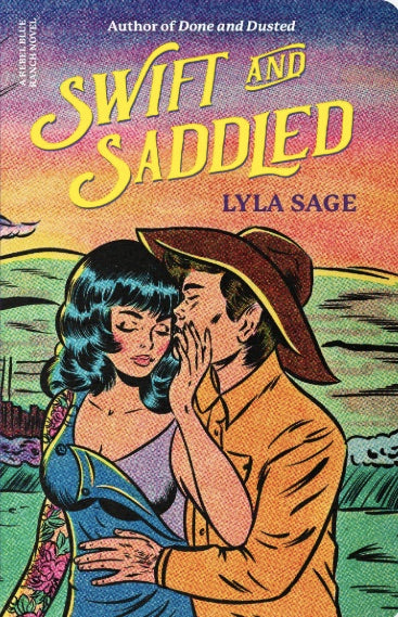 Swift and Saddled (Rebel Blue Ranch Book #2)