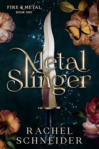 Metal Slinger (Book #1 in the Fire and Metal Series)
