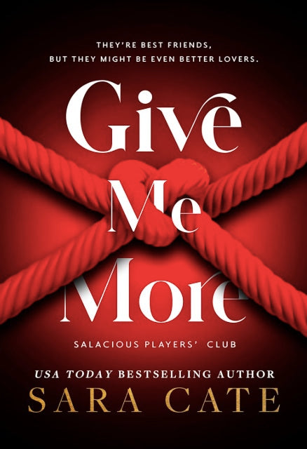 Give Me More (Salacious Players Club Book #3)