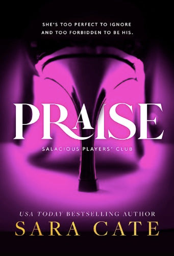 Praise (Salacious Players Club Book #1)