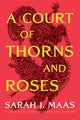 A Court of Thorns and Roses (Book #1 in ACOTAR)