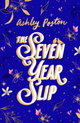 The Seven Year Slip: Collector's Edition