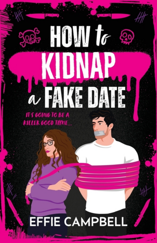 How to Kidnap a Fake Date (Plus Artwork Bundle!)