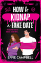 How to Kidnap a Fake Date (Plus Artwork Bundle!)