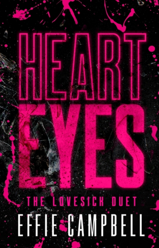 Heart Eyes (Signed Edition)