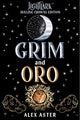 Grim and Oro Dueling Crowns Edition (Lightlark Novellas)