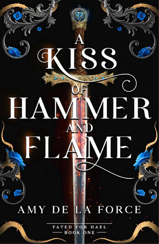 A Kiss of Hammer and Flame Signed