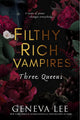 Filthy Rich Vampires - Three Queens
