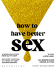 ‘How to Have Better Sex’ a woman-only event with Slutty Cheff & Sex-perts