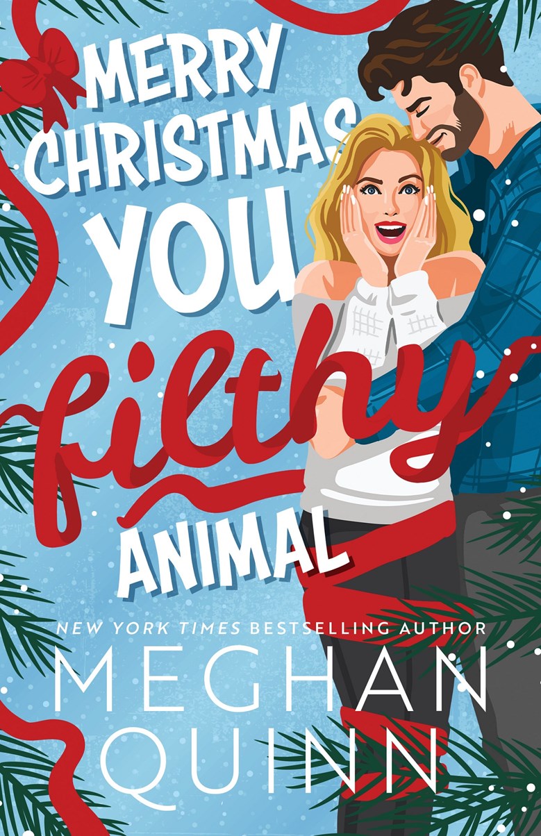 Merry Christmas You Filthy Animal