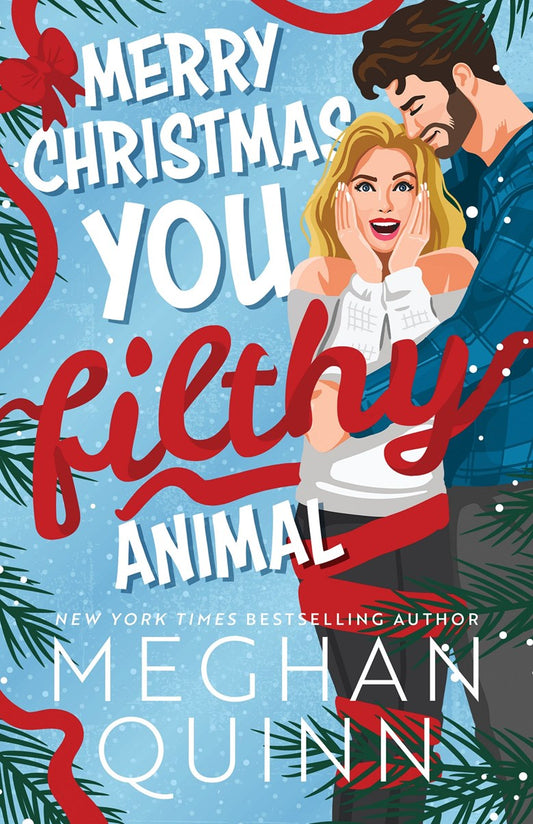 Merry Christmas You Filthy Animal