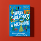 Three Holidays and a Wedding
